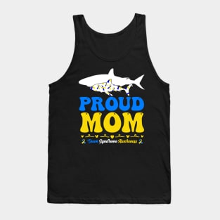 Proud Mom World Down Syndrome Awareness Day Shark Tank Top